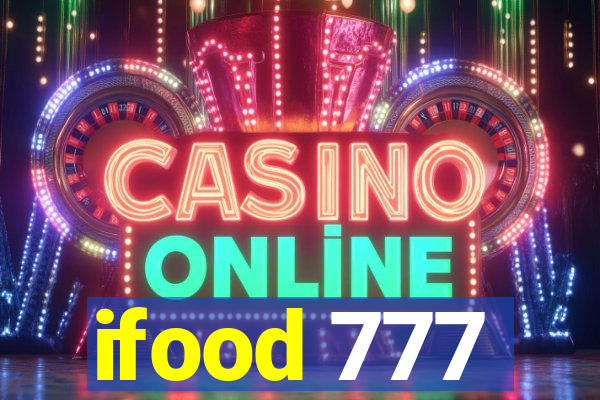 ifood 777